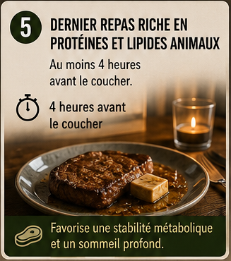 Étape 5 : dernier repas riche en protéines et lipides animaux