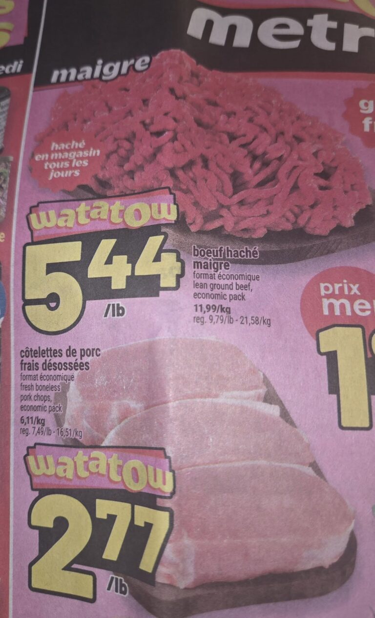 « Manger de la viande, ça coûte trop cher » Imagine un peu : 1 livre de bœuf haché et 1 livre de côtelettes de porc, tous les jours. Eh bien, chez Métro, à partir de demain, ça vous coûtera même pas 9$ par jour, soit moins de 270$ par mois !